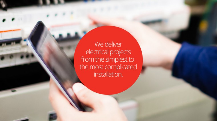 We deliver electrical projects from the simplest to the most complicated installation.